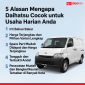 5 Alasan Mengapa Daihatsu Cocok untuk Usaha Harian Anda