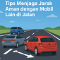 Tips Menjaga Jarak Aman dengan Mobil Lain di Jalan